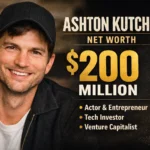 Ashton Kutcher Net Worth